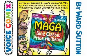 Ward Sutton K-tel records parody comic MAGA SING PRIDE ANTHEMS in the Village Voice