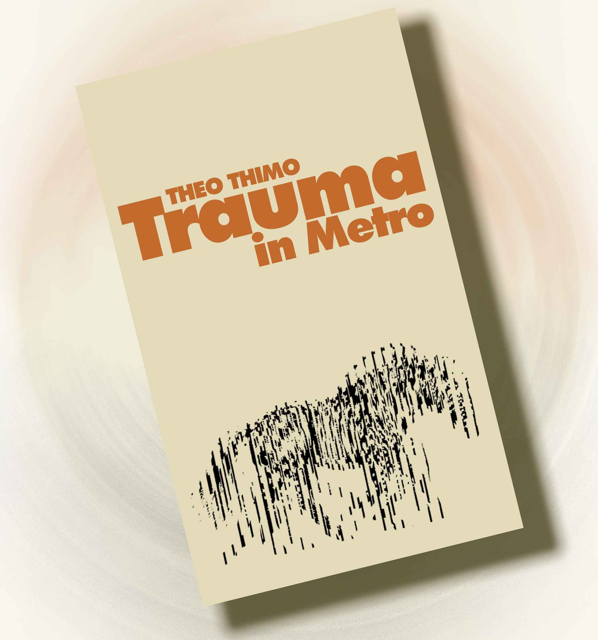 Theo Thimo's book TRAUMA IN METRO